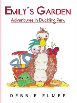 cover image of Emily's Garden; Adventures in Duckling Park